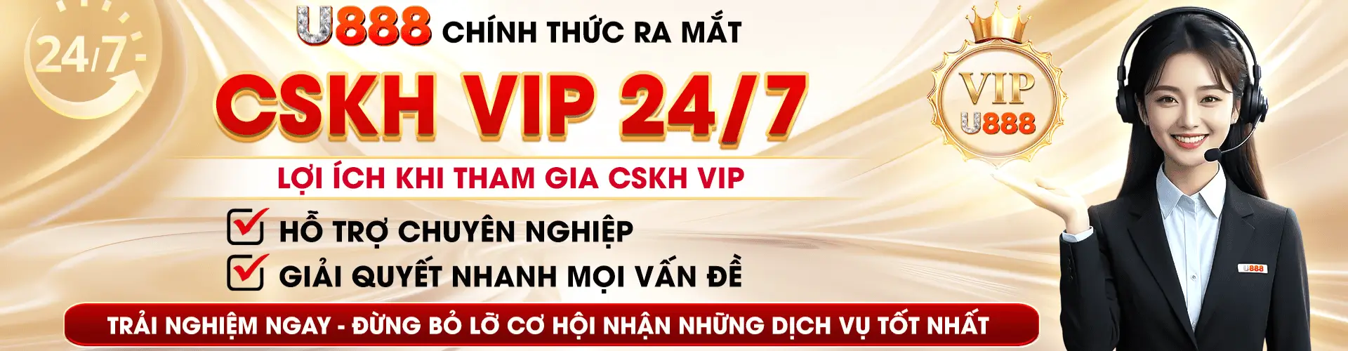 CSKH U888 hỗ trợ VIP 24/7