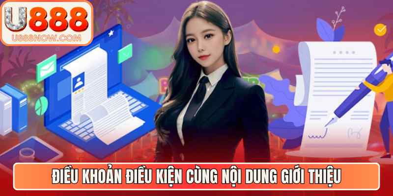 Điều khoản điều kiện cùng nội dung giới thiệu