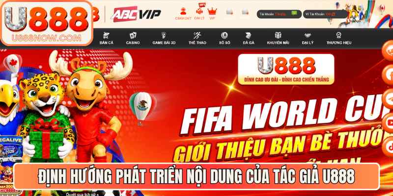 Định hướng phát triển nội dung của tác giả U888