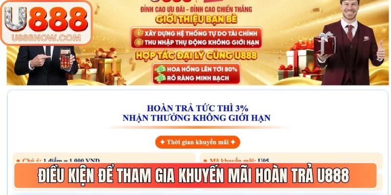 Điều kiện để hội viên tham gia sử dụng khuyến mãi hoàn trả U888