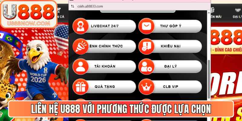 Liên hệ U888 với phương thức được lựa chọn
