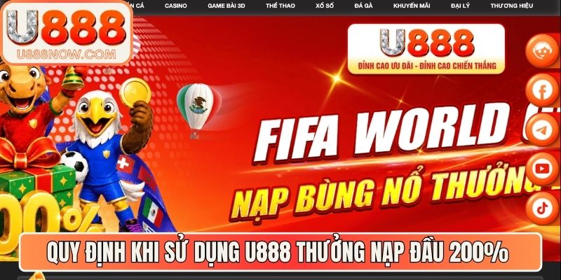 Các quy định khi hội viên sử dụng U888 thưởng nạp đầu 200% 